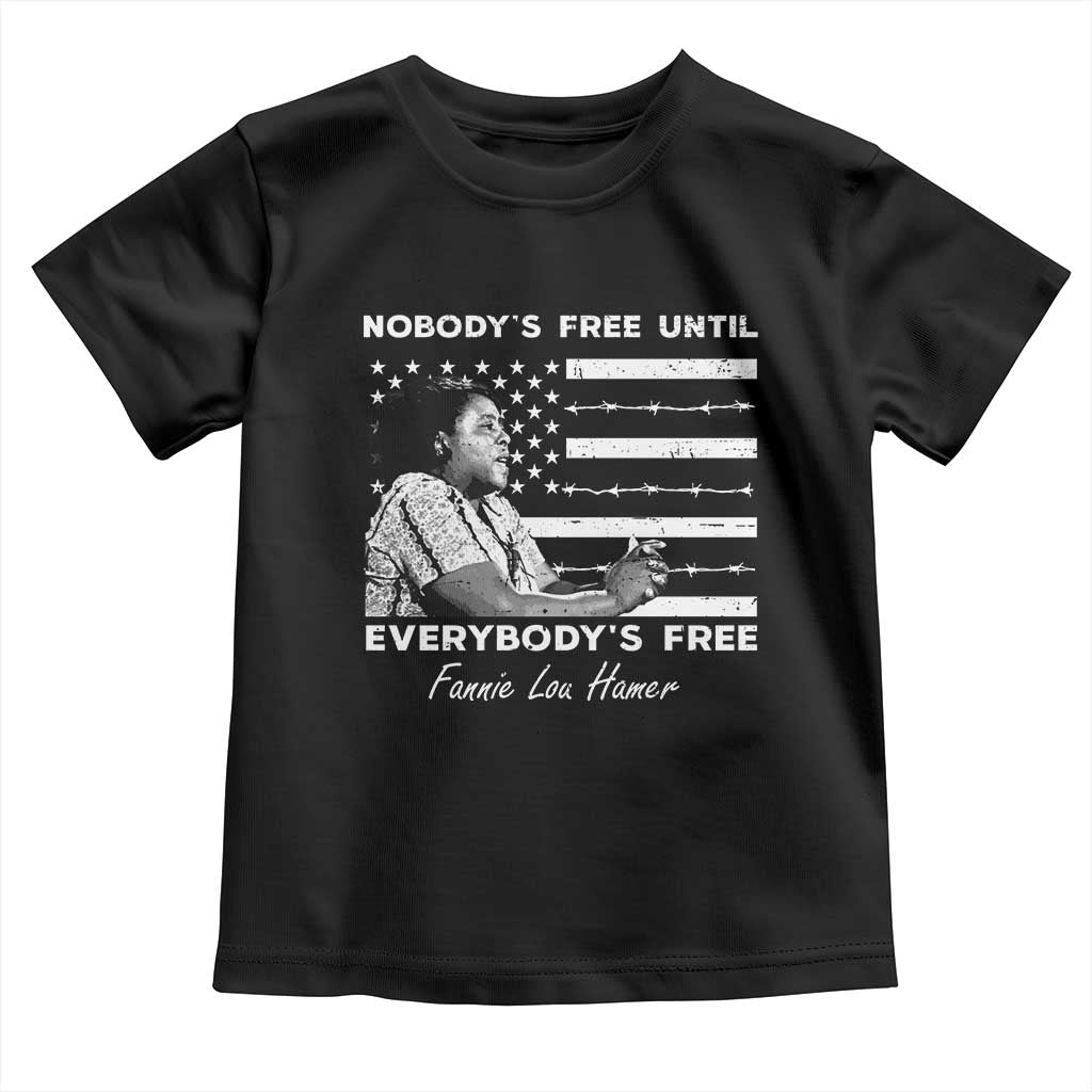 Fannie Lou Hamer Toddler T Shirt Nobody's Free Until Everybody's Free Black History TS09 Black Print Your Wear