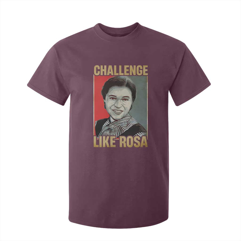 Rosa Parks T Shirt For Kid Challenge Like Rosa Black History TS09 Maroon Print Your Wear