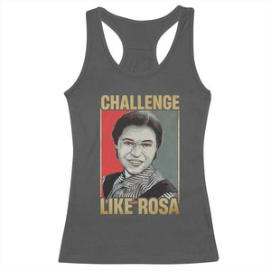 Rosa Parks Racerback Tank Top Challenge Like Rosa Black History TS09 Dark Heather Print Your Wear