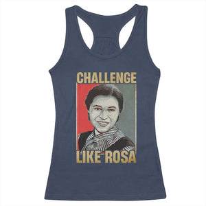 Rosa Parks Racerback Tank Top Challenge Like Rosa Black History TS09 Navy Print Your Wear