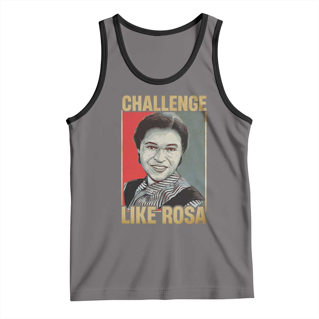 Rosa Parks Tank Top Challenge Like Rosa Black History TS09 Deep Heather Black Print Your Wear
