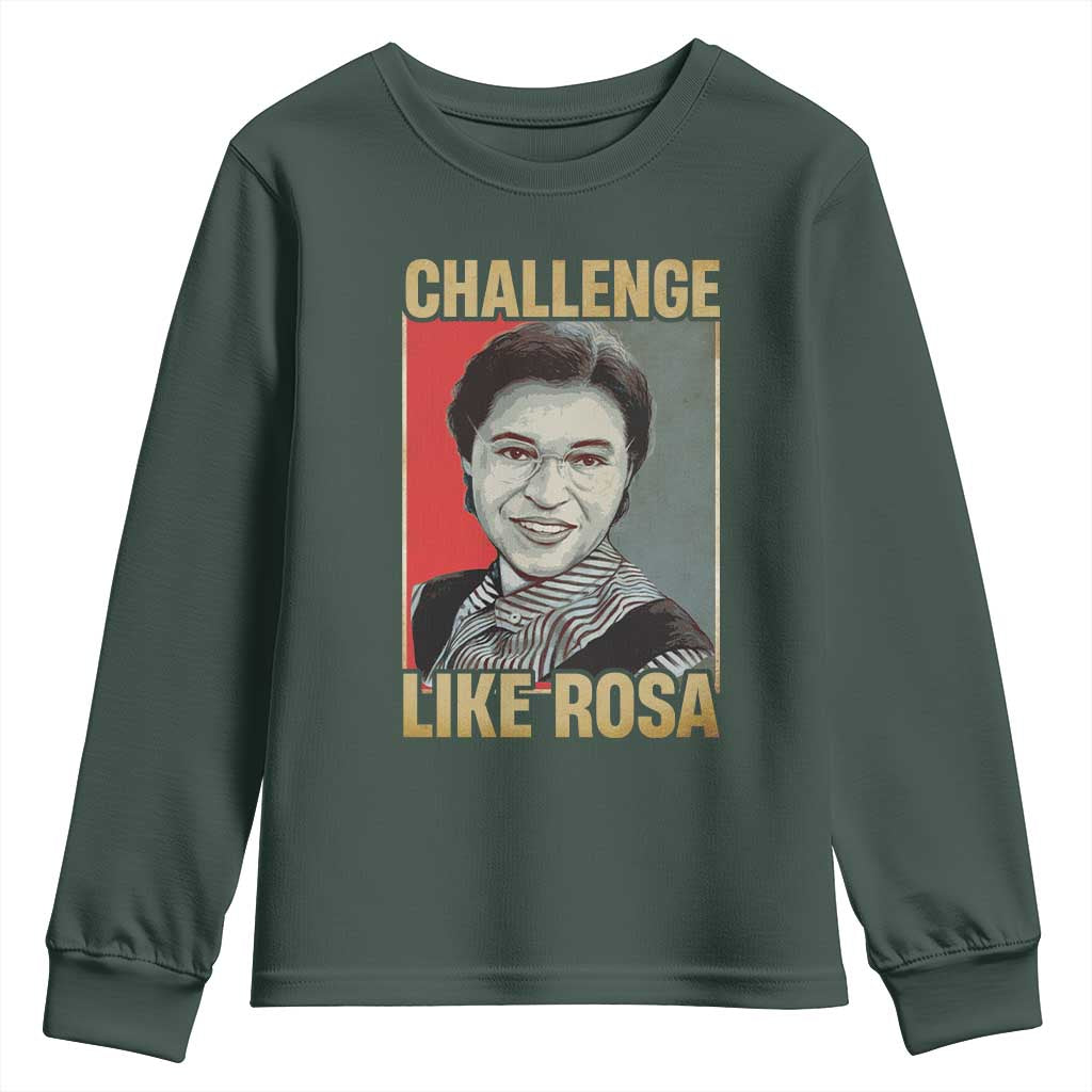 Rosa Parks Youth Sweatshirt Challenge Like Rosa Black History TS09 Dark Forest Green Print Your Wear