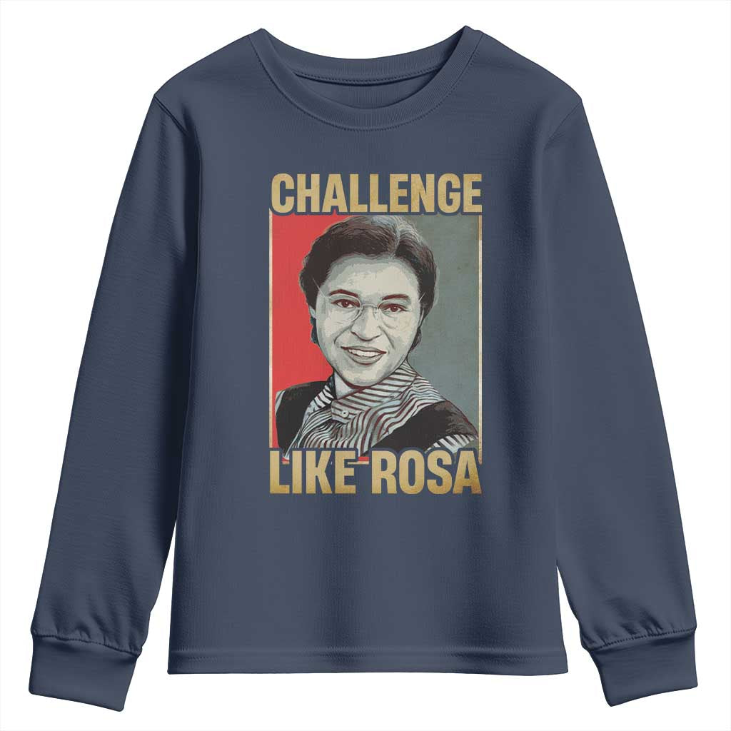 Rosa Parks Youth Sweatshirt Challenge Like Rosa Black History TS09 Navy Print Your Wear