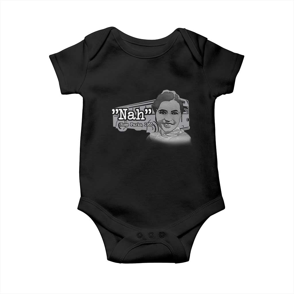 Nah Rosa Parks Baby Onesie Bus 1955 Black History Month TS09 Black Print Your Wear