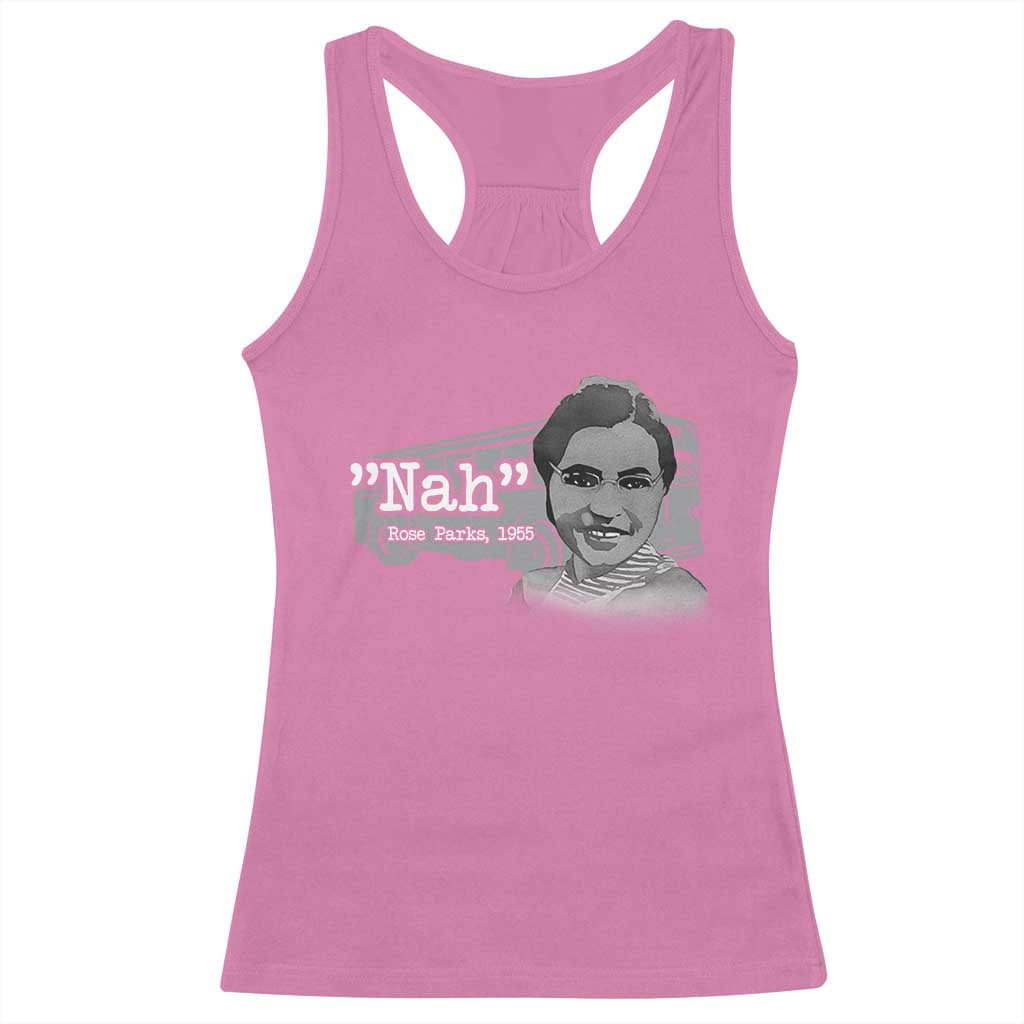 Nah Rosa Parks Racerback Tank Top Bus 1955 Black History Month TS09 Azalea Print Your Wear