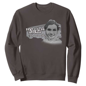 Nah Rosa Parks Sweatshirt Bus 1955 Black History Month TS09 Dark Chocolate Print Your Wear