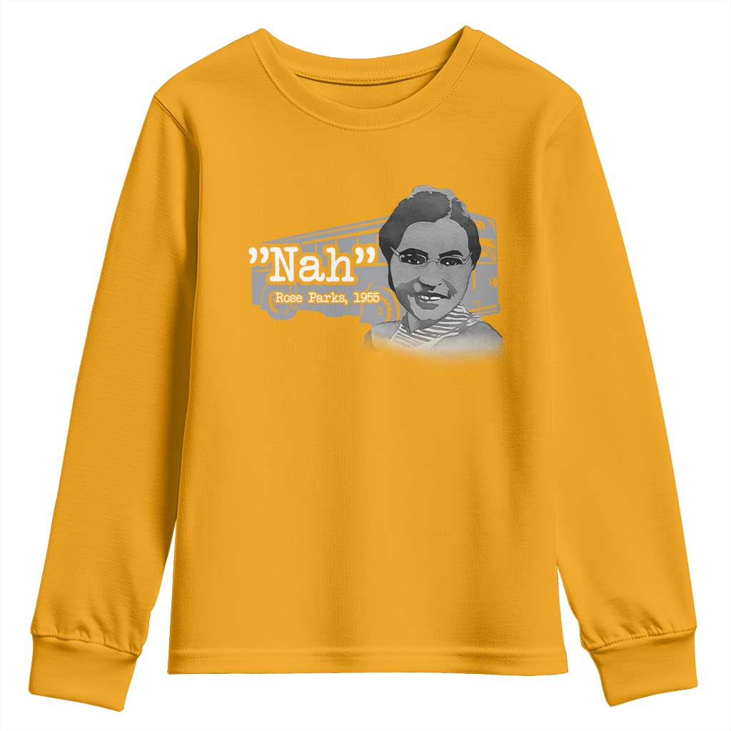 Nah Rosa Parks Youth Sweatshirt Bus 1955 Black History Month TS09 Gold Print Your Wear