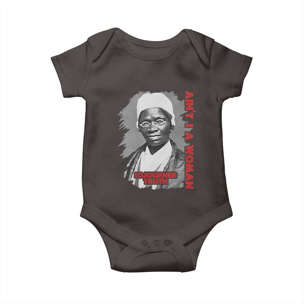 Sojourner Truth Baby Onesie Ain't I A Women Black History TS09 Dark Chocolate Print Your Wear