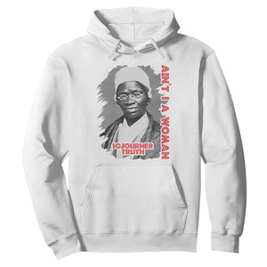 Sojourner Truth Hoodie Ain't I A Women Black History TS09 White Print Your Wear