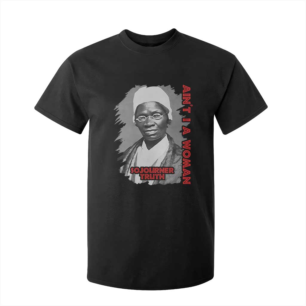 Sojourner Truth T Shirt For Kid Ain't I A Women Black History TS09 Black Print Your Wear