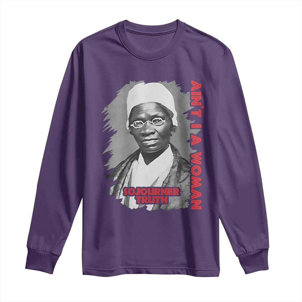 Sojourner Truth Long Sleeve Shirt Ain't I A Women Black History TS09 Purple Print Your Wear
