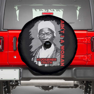 Sojourner Truth Spare Tire Cover Ain't I A Women Black History TS09 Black Print Your Wear