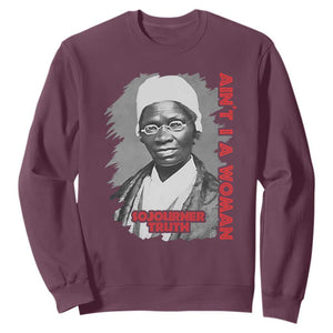 Sojourner Truth Sweatshirt Ain't I A Women Black History TS09 Maroon Print Your Wear