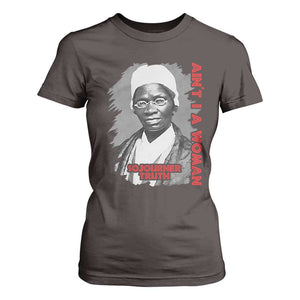 Sojourner Truth T Shirt For Women Ain't I A Women Black History TS09 Dark Chocolate Print Your Wear