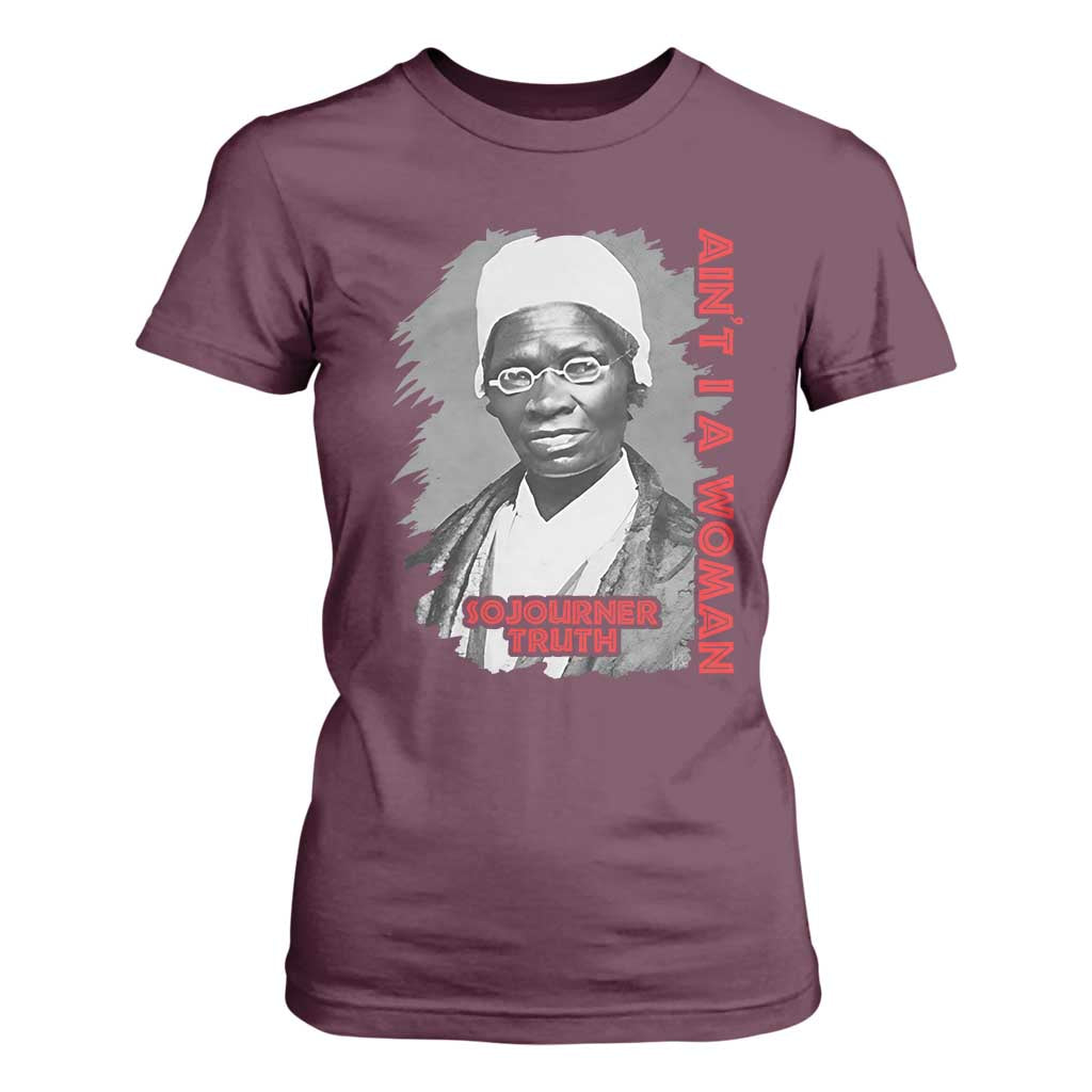 Sojourner Truth T Shirt For Women Ain't I A Women Black History TS09 Maroon Print Your Wear