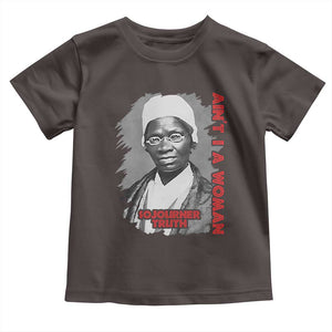 Sojourner Truth Toddler T Shirt Ain't I A Women Black History TS09 Dark Chocolate Print Your Wear