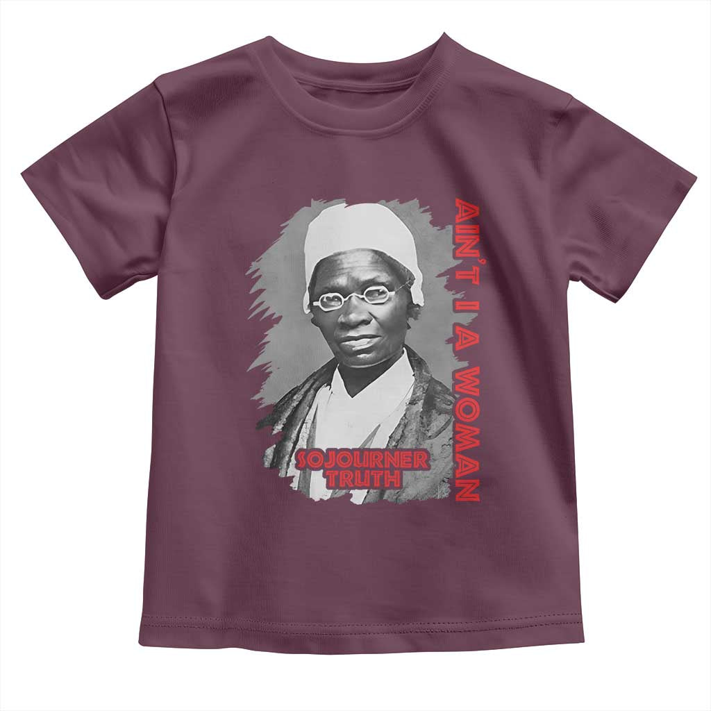 Sojourner Truth Toddler T Shirt Ain't I A Women Black History TS09 Maroon Print Your Wear