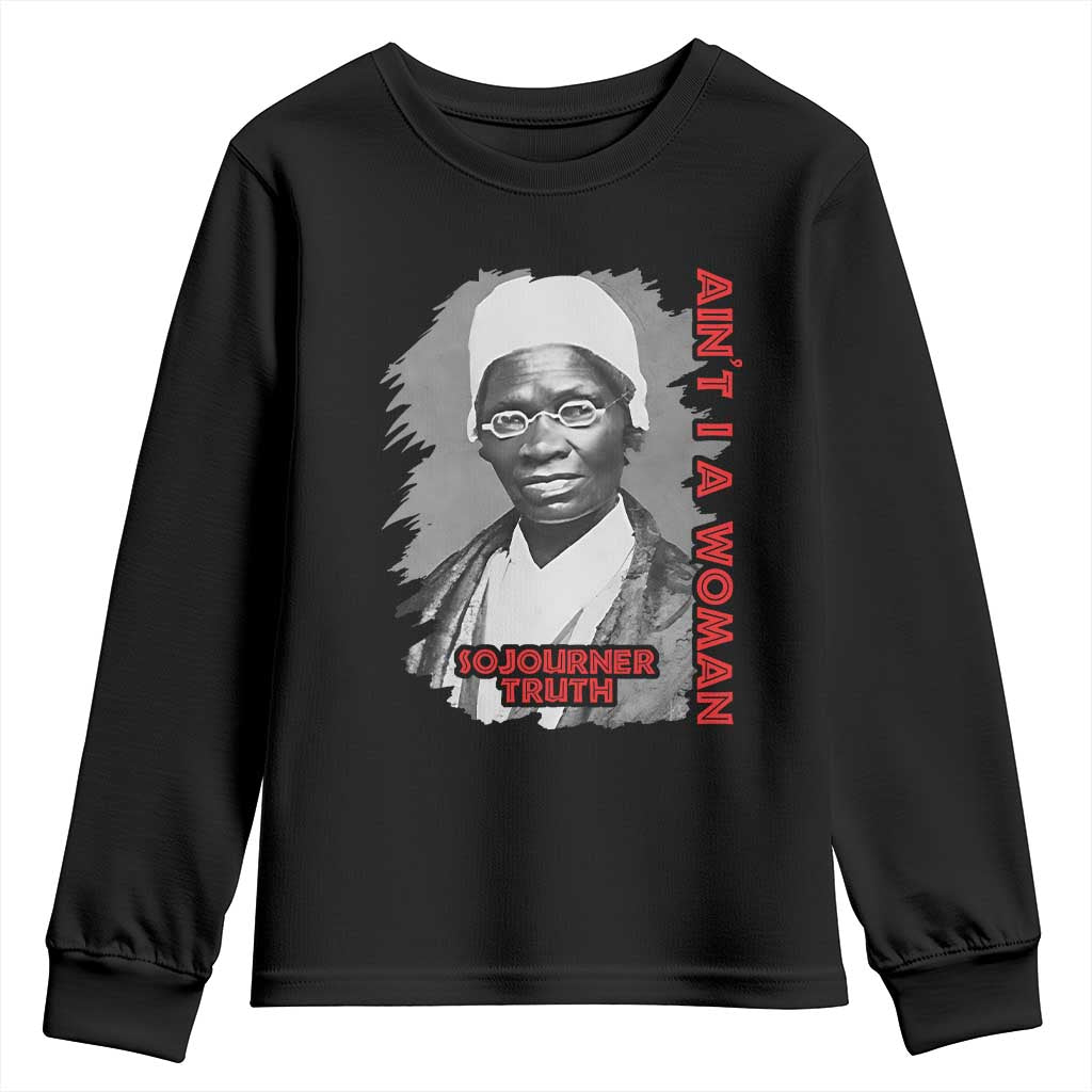 Sojourner Truth Youth Sweatshirt Ain't I A Women Black History TS09 Black Print Your Wear
