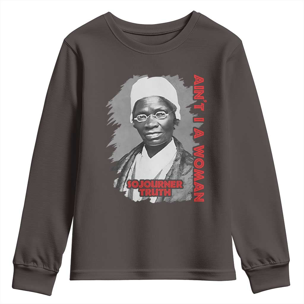 Sojourner Truth Youth Sweatshirt Ain't I A Women Black History TS09 Dark Chocolate Print Your Wear