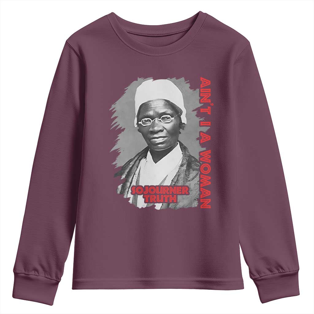 Sojourner Truth Youth Sweatshirt Ain't I A Women Black History TS09 Maroon Print Your Wear