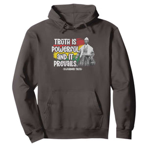Sojourner Truth Hoodie Truth Is Powerful And It Prevails Black History TS09 Dark Chocolate Print Your Wear