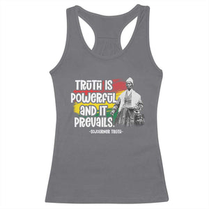 Sojourner Truth Racerback Tank Top Truth Is Powerful And It Prevails Black History TS09 Charcoal Print Your Wear