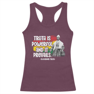 Sojourner Truth Racerback Tank Top Truth Is Powerful And It Prevails Black History TS09 Maroon Print Your Wear