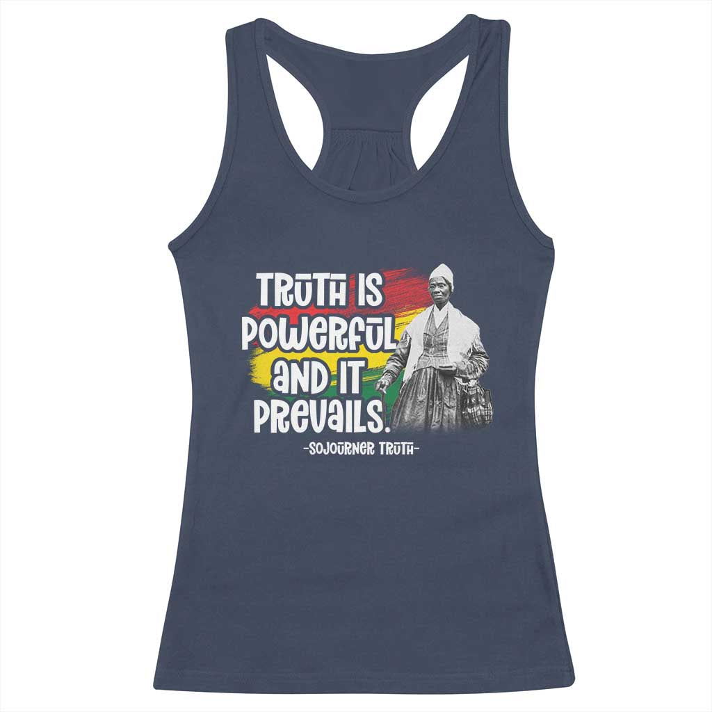 Sojourner Truth Racerback Tank Top Truth Is Powerful And It Prevails Black History TS09 Navy Print Your Wear