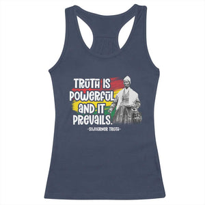 Sojourner Truth Racerback Tank Top Truth Is Powerful And It Prevails Black History TS09 Navy Print Your Wear