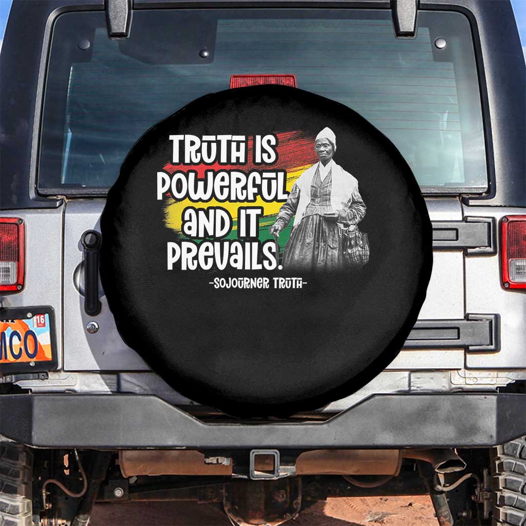 Sojourner Truth Spare Tire Cover Truth Is Powerful And It Prevails Black History TS09 No hole Black Print Your Wear