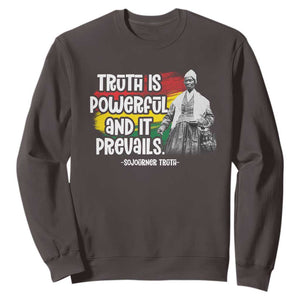 Sojourner Truth Sweatshirt Truth Is Powerful And It Prevails Black History TS09 Dark Chocolate Print Your Wear