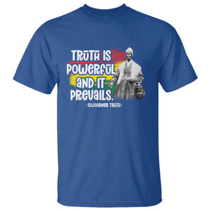 Sojourner Truth T Shirt Truth Is Powerful And It Prevails Black History TS09 Royal Blue Print Your Wear