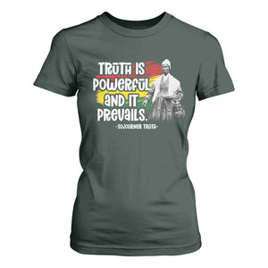 Sojourner Truth T Shirt For Women Truth Is Powerful And It Prevails Black History TS09 Dark Forest Green Print Your Wear
