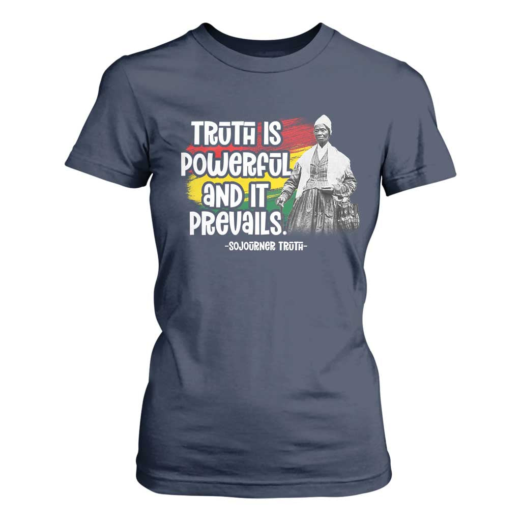 Sojourner Truth T Shirt For Women Truth Is Powerful And It Prevails Black History TS09 Navy Print Your Wear