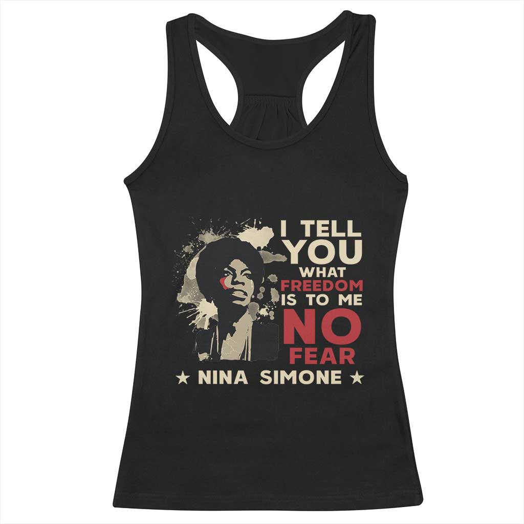 Nina Simone Racerback Tank Top I Tell You What Freedom Is To Me No Fear TS09 Black Print Your Wear