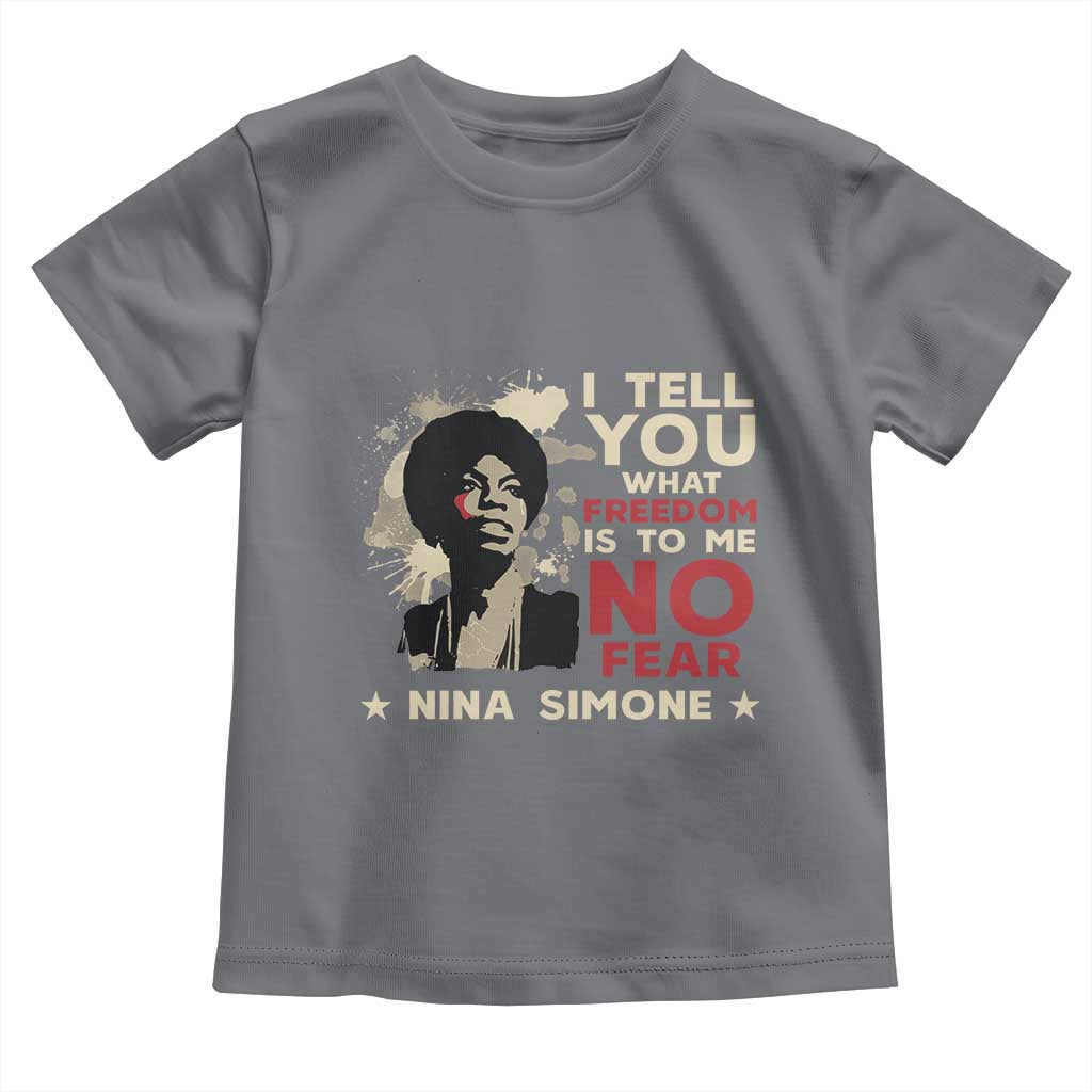 Nina Simone Toddler T Shirt I Tell You What Freedom Is To Me No Fear TS09 Charcoal Print Your Wear