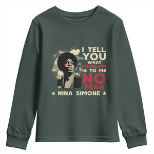 Nina Simone Youth Sweatshirt I Tell You What Freedom Is To Me No Fear TS09 Dark Forest Green Print Your Wear