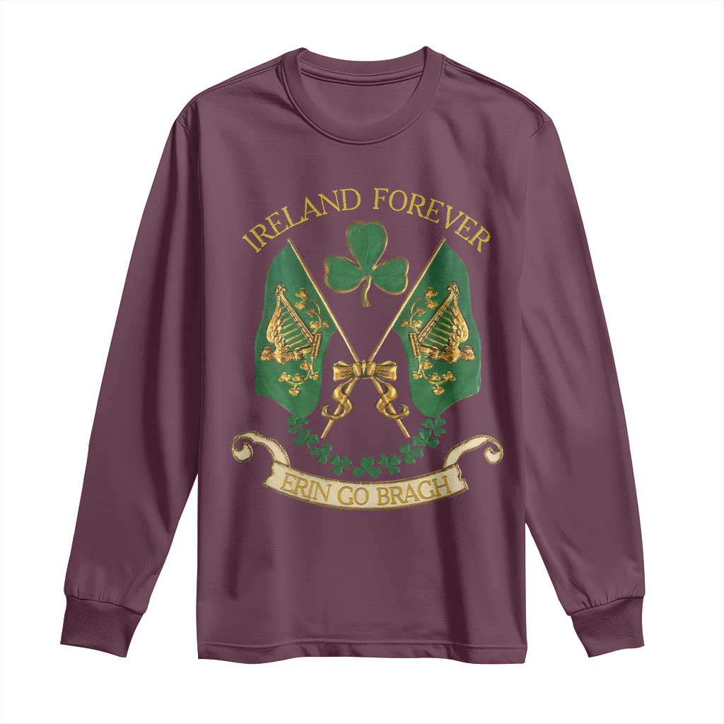 Irish Pride Long Sleeve Shirt Eirinn Go Brach Ireland Forever TS09 Maroon Print Your Wear