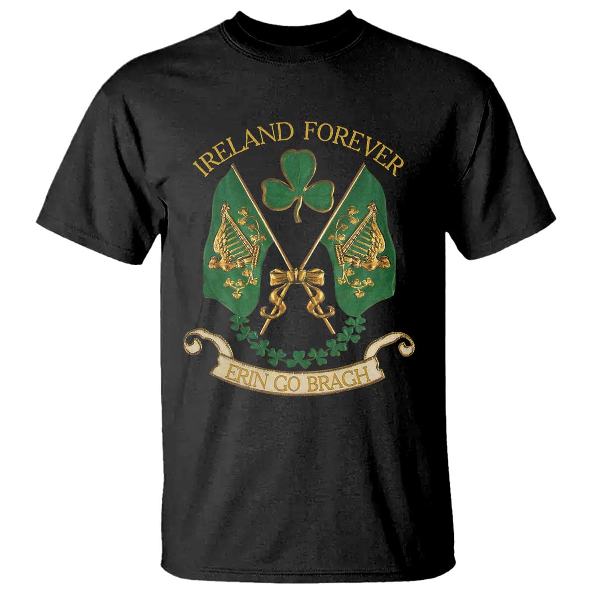 Irish Pride T Shirt Eirinn Go Brach Ireland Forever TS09 Black Print Your Wear