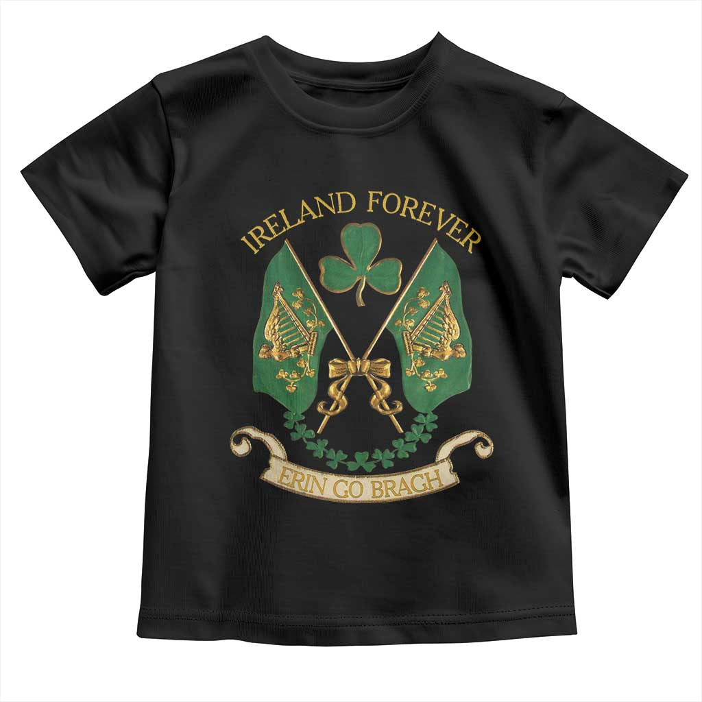 Irish Pride Toddler T Shirt Eirinn Go Brach Ireland Forever TS09 Black Print Your Wear