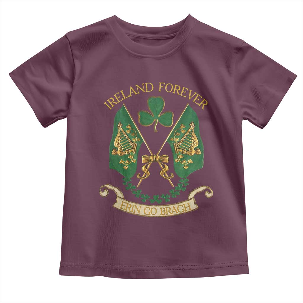Irish Pride Toddler T Shirt Eirinn Go Brach Ireland Forever TS09 Maroon Print Your Wear