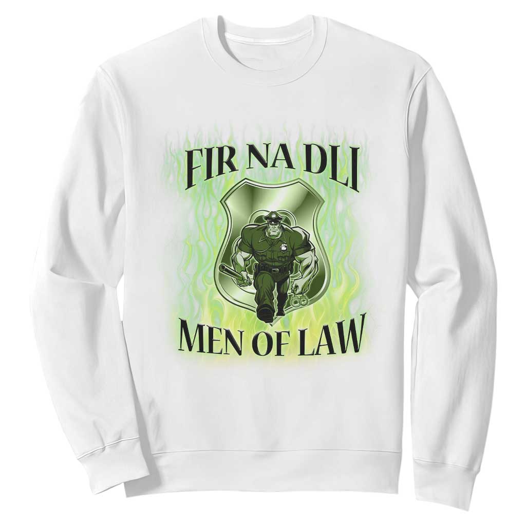 Patriotic Irish Pride Sweatshirt Fir Na Dli Men Of Law TS09 White Print Your Wear