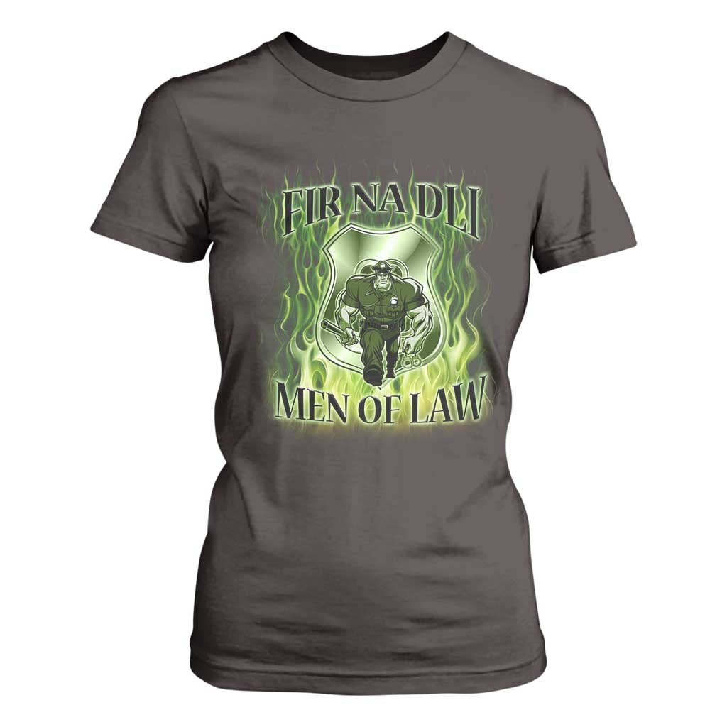 Patriotic Irish Pride T Shirt For Women Fir Na Dli Men Of Law TS09 Dark Chocolate Print Your Wear
