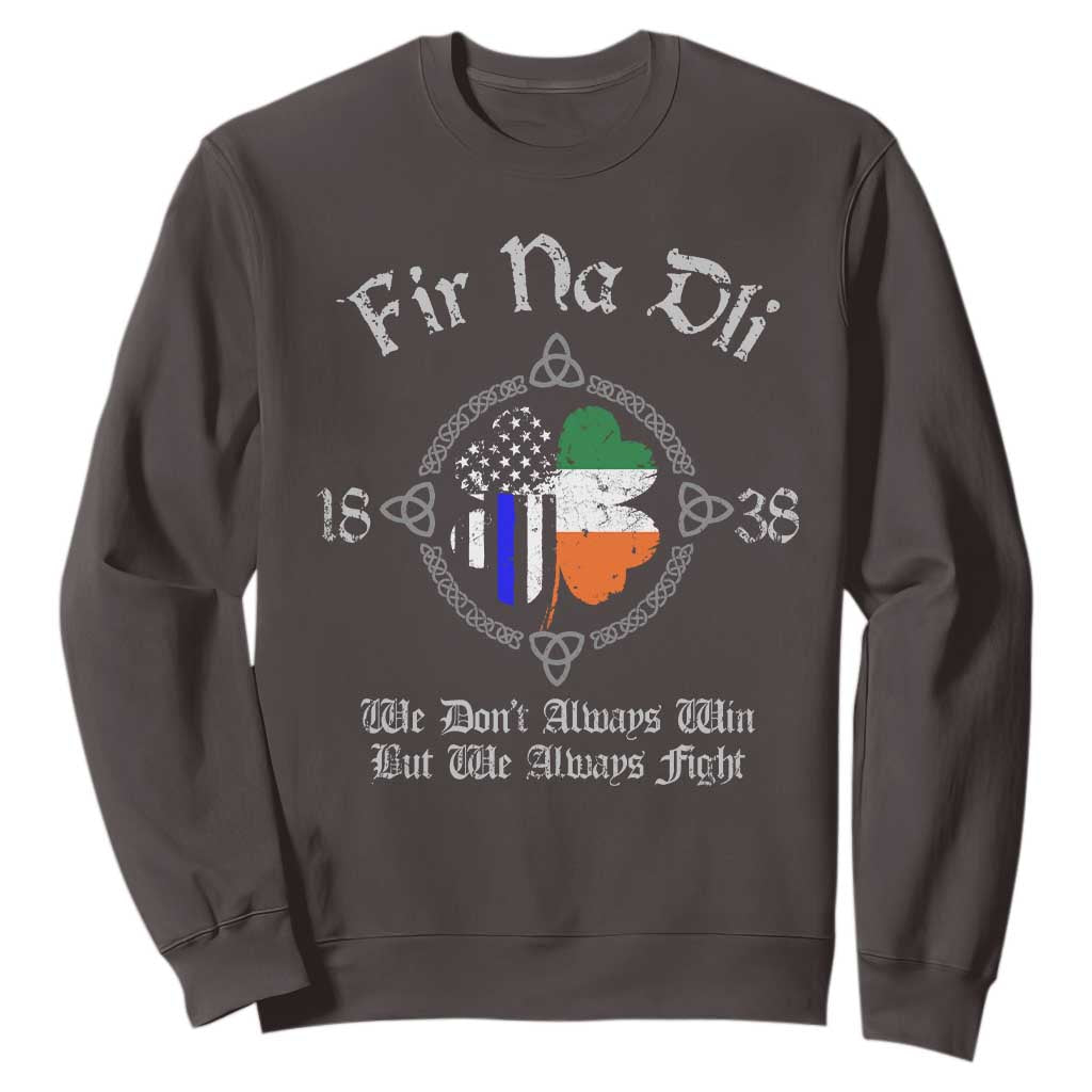 Irish Pride Sweatshirt Fir Na Dli Men Of Law Shamrock American Irish Flag TS09 Dark Chocolate Print Your Wear