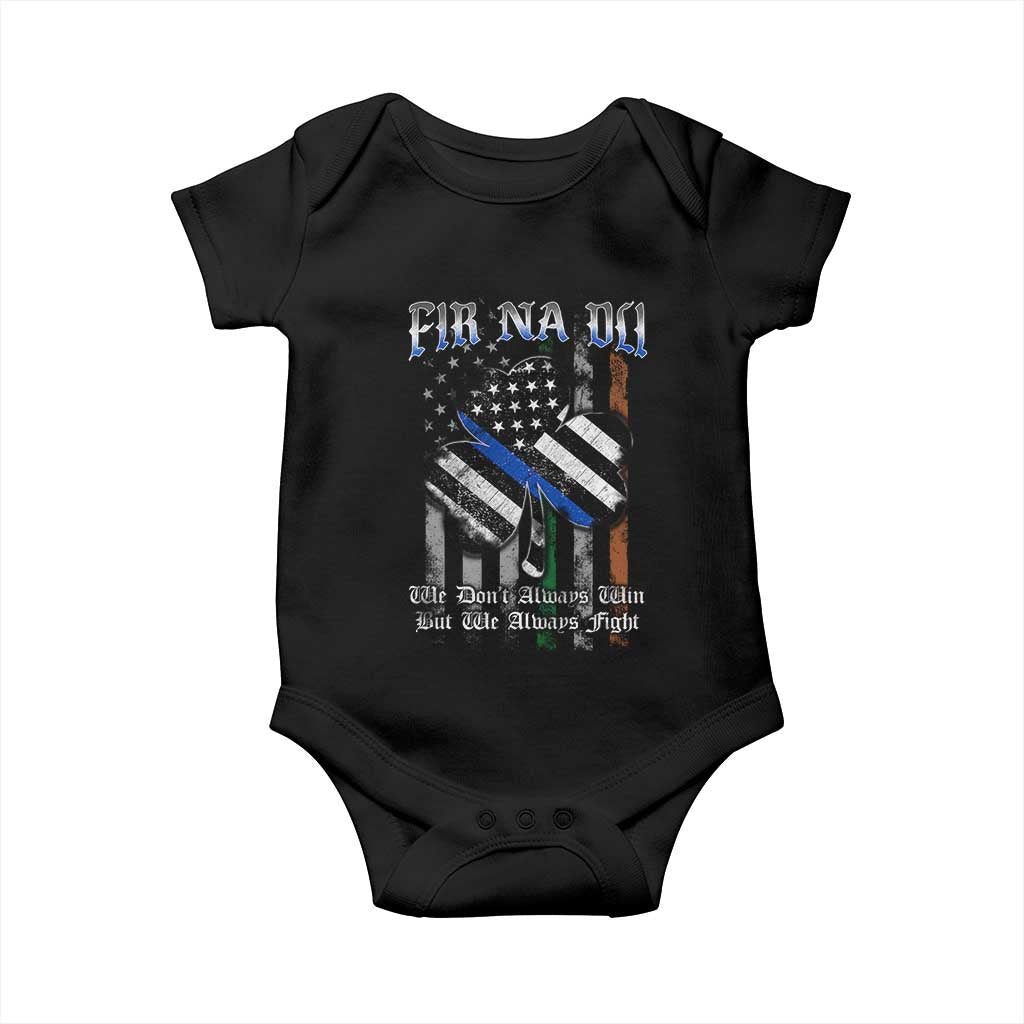 Fir Na Dli Men Of Law Baby Onesie We Don't Always Win But We Always Fight TS09 Black Print Your Wear