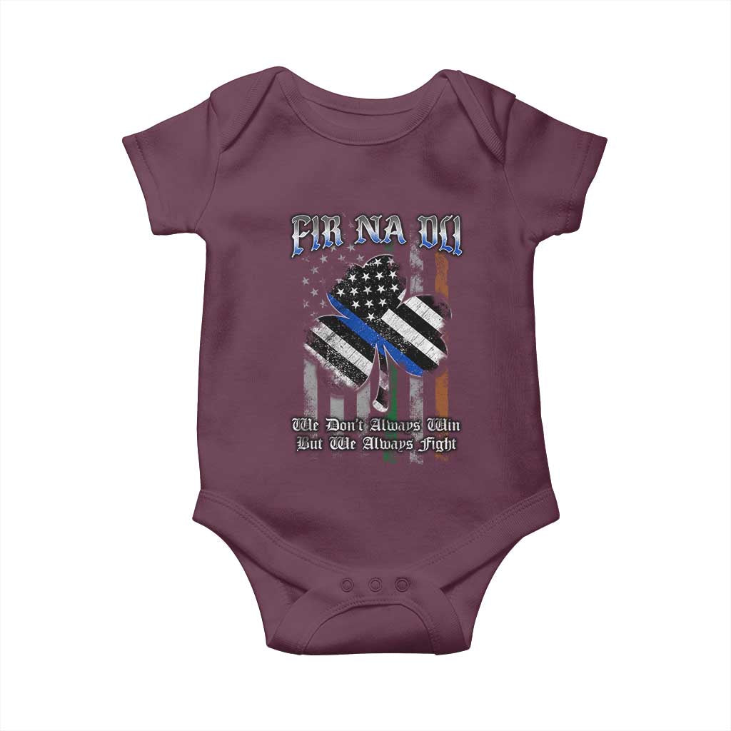 Fir Na Dli Men Of Law Baby Onesie We Don't Always Win But We Always Fight TS09 Maroon Print Your Wear