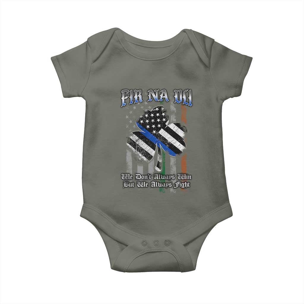 Fir Na Dli Men Of Law Baby Onesie We Don't Always Win But We Always Fight TS09 Military Green Print Your Wear