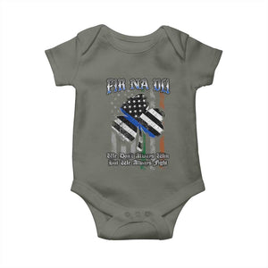Fir Na Dli Men Of Law Baby Onesie We Don't Always Win But We Always Fight TS09 Military Green Print Your Wear