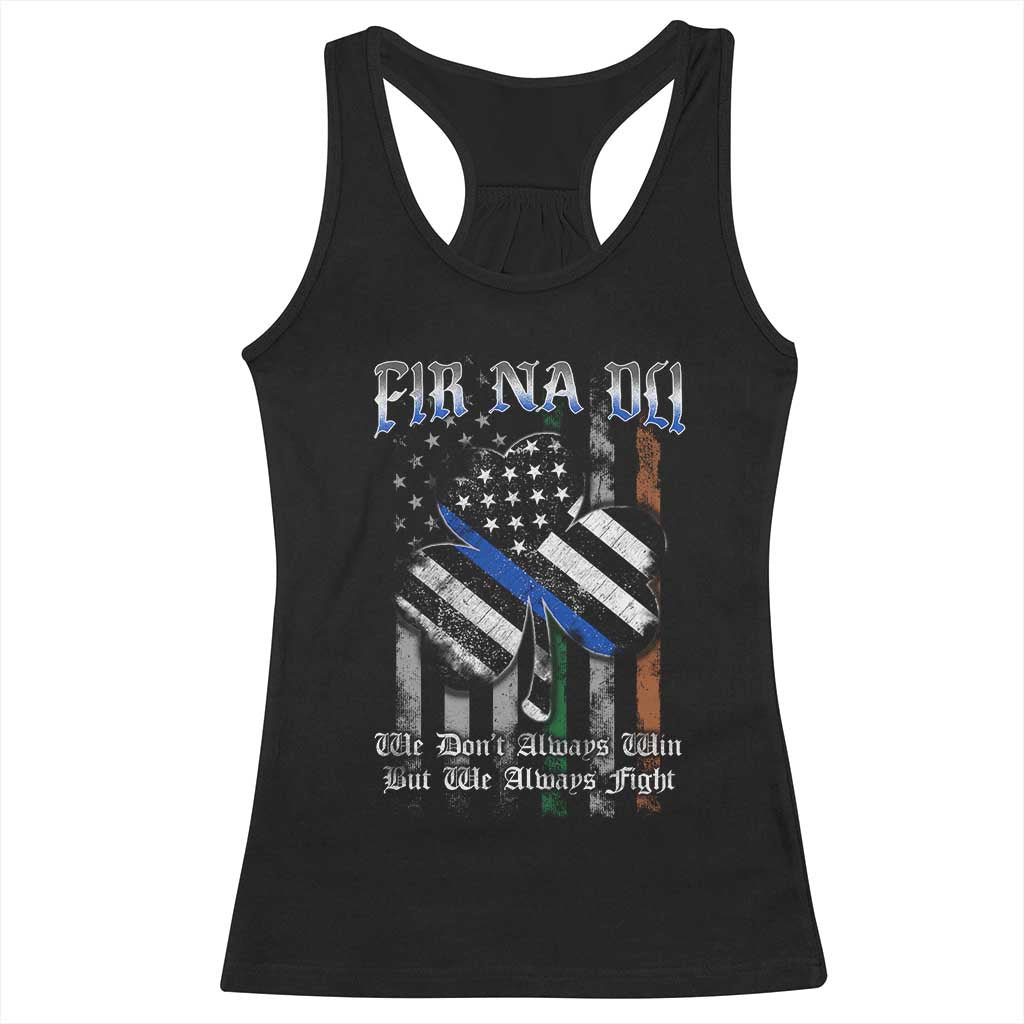 Fir Na Dli Men Of Law Racerback Tank Top We Don't Always Win But We Always Fight TS09 Black Print Your Wear