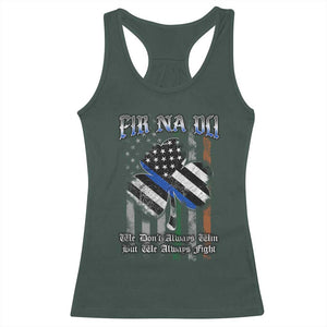 Fir Na Dli Men Of Law Racerback Tank Top We Don't Always Win But We Always Fight TS09 Dark Forest Green Print Your Wear